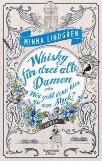 Bild vergrößern Bild: Whisky für drei alte Damen oder Wer geht denn hier am Stock? - Kiepenheuer & Witsch