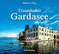 Abbildung von: Traumhafter Gardasee - Rosenheimer Verlagshaus