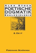 Cover: Poetische Dogmatik: Ekklesiologie - Brill Deutschland