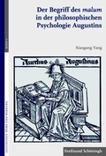 Cover: Der Begriff des malum in der philosophischen Psychologie Augustins - Brill Deutschland