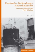 Cover: Kunstraub - Ostforschung - Hochschulkarriere - Brill Deutschland GmbH