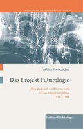 Cover: Das Projekt Futurologie - Brill Deutschland GmbH