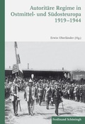 Cover: Autorit&auml;re Regime in Ostmittel- und S&uuml;dosteuropa 1919-1944 - Brill Deutschland GmbH
