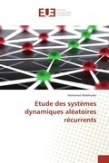 Cover: Etude des syst&egrave;mes dynamiques al&eacute;atoires r&eacute;currents - &Eacute;ditions universitaires europ&eacute;ennes