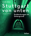 Cover: Stuttgart von unten - Belser