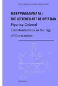 Cover: Morphogrammata / The lettered Art of Optatian - Brill Deutschland