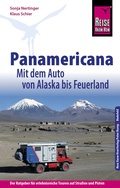 Cover: Reise Know-How Reisef&uuml;hrer Panamericana: Mit dem Auto von Alaska bis Feuerland - Reise Know-How Verlag Peter Rump GmbH