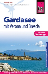 Abbildung von: Reise Know-How Reiseführer Gardasee mit Verona und Brescia - Mit vielen Wandertipps - - Reise Know-How Verlag Peter Rump GmbH