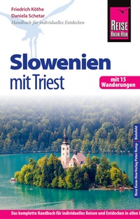 Abbildung von: Reise Know-How Slowenien mit Triest - mit 15 Wanderungen - - Reise Know-How Verlag Peter Rump GmbH