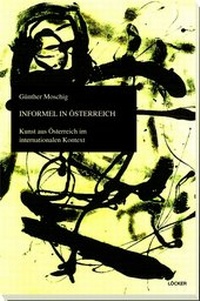 Enlarge image Cover: Informel in Österreich - Löcker Verlag