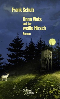 Abbildung von: Onno Viets und der weiße Hirsch - Galiani Berlin