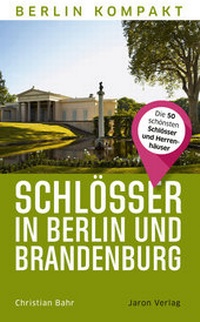 Abbildung von: Schlösser in Berlin und Brandenburg - Jaron