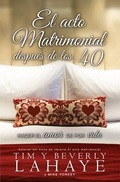 Cover: El Acto Matrimonial Despues de Los 40 - Editorial Unilit