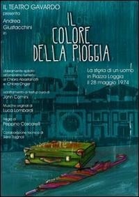 Abbildung von: Il colore della pioggia. Piazza della Loggia, storie ai margini di una strage - Liberedizioni