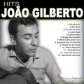Cover: Hits-Joao Gilberto - Galileo Music Communication GmbH / F&uuml;rstenfeldbr&uuml;ck