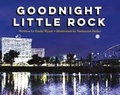 Cover: Goodnight Little Rock - Ampersand, Inc.