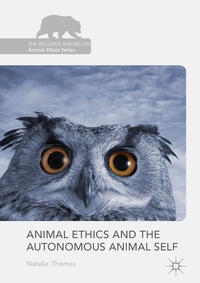 Enlarge image Cover: Animal Ethics and the Autonomous Animal Self - Palgrave Macmillan