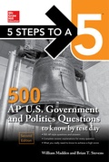 Cover: 5 Steps to a 5: 500 AP U.S. Government and Politics Questions to Know by Test Day, Second Edition - McGraw-Hill Education