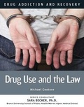 Cover: Drug Use and the Law - Mason Crest Publishers