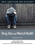 Cover: Drug Use and Mental Health - Mason Crest Publishers
