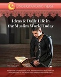 Cover: Ideas and Daily Life in the Muslim World Today - Mason Crest Publishers