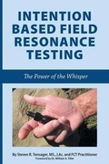 Cover: Intention Based Field Resonance Testing - Dog Ear Publishing