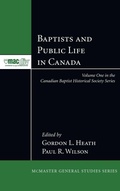 Cover: Baptists and Public Life in Canada - Wipf & Stock Publishers