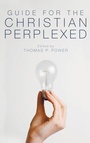 Cover: Guide for the Christian Perplexed - Wipf & Stock Publishers