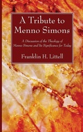 Cover: A Tribute to Menno Simons - Wipf & Stock Publishers