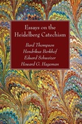 Cover: Essays on the Heidelberg Catechism - Wipf & Stock Publishers