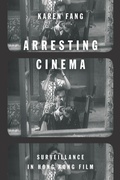 Cover: Arresting Cinema - Stanford University Press