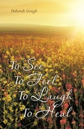 Cover: To See To Feel To Laugh To Heal - Xulon Press