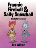 Cover: Frannie Fireball & Sally Snowball - AUTHORHOUSE