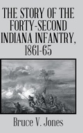 Cover: The Story of the Forty-second Indiana Infantry, 1861-65. - AUTHORHOUSE