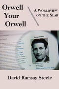 Cover: Orwell Your Orwell - A Worldview on the Slab - St Augustine's Press
