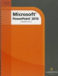 Enlarge image Cover: Microsoft PowerPoint 2010: Essentials - Labyrinth Learning