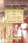 Cover: An Elmore County Life - NewSouth Books