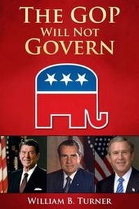 Enlarge image Cover: The GOP Will Not Govern - William B. Turner