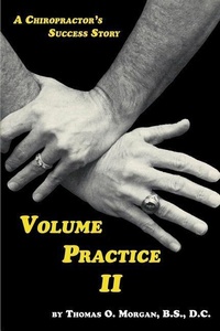 Abbildung von: Volume Practice II - A Chiropractor's Success Story - E-Booktime, LLC