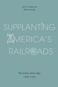 Cover: Supplanting America's Railroads - University of Tennessee Press