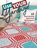 Cover: Use Your Yardage! - C & T Publishing