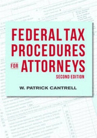 Abbildung von: Federal Tax Procedures for Attorneys - American Bar Association