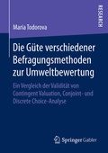 Cover: Die G&uuml;te verschiedener Befragungsmethoden zur Umweltbewertung - Springer Gabler