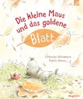 Cover: Die kleine Maus und das goldene Blatt - Brunnen Verlag GmbH