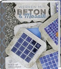 Cover: Werken mit Beton & Mosaik - Landwirtschaftsverlag