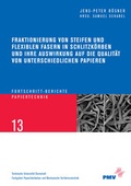 Cover: Fraktionierung von steifen und flexiblen Fasern in Schlitzsortierk&ouml;rben und ihre Auswirkung auf die Qualit&auml;t von unterschiedlichen Papieren - Shaker