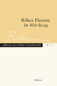 Abbildung von: Rilkes Florenz / Rilke im Welt-Bezug - Wallstein