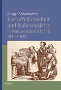 Cover: Kartoffelkrankheit und Nahrungskrise in Nordwestdeutschland 1845-1848 - Wallstein