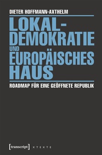 Abbildung von: Lokaldemokratie und Europäisches Haus - transcript