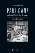 Cover: Paul Ganz und die Kunst der Schweiz - transcript